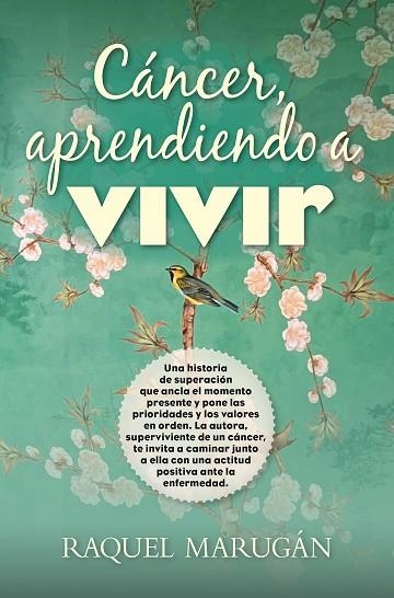 Cáncer, aprendiendo a vivir | 9788411311205 | Raquel Marugán | Librería Castillón - Comprar libros online Aragón, Barbastro