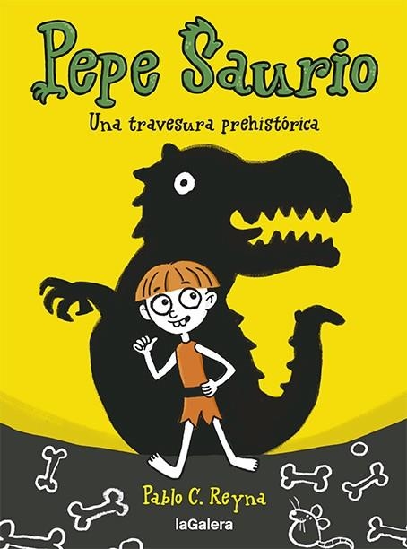 Pepe Saurio 1. Una travesura prehistórica | 9788424673024 | Reyna, Pablo C | Librería Castillón - Comprar libros online Aragón, Barbastro