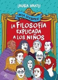 ¡Hola Sócrates! La filosofía explicada a los niños | 9788418538803 | Vaioli, Laura | Librería Castillón - Comprar libros online Aragón, Barbastro