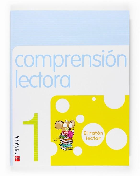 1º EP CUADERNO COMPRESIÓN LECTORA-07 ( EL RATÓN LECTOR) | 9788467513240 | González Parra, Mª Rosario | Librería Castillón - Comprar libros online Aragón, Barbastro