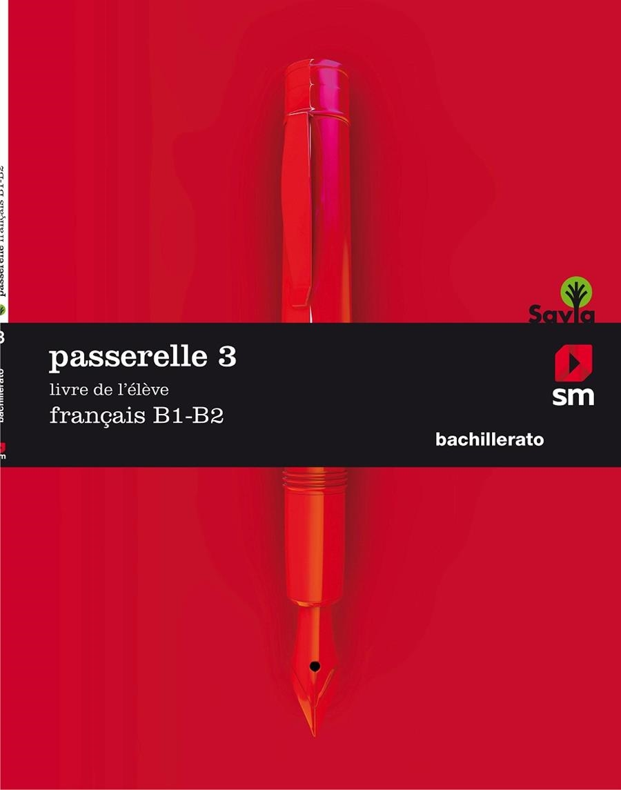 2º BACH FRANCÉS PASSARELLE 3 18 | 9788491077466 | Lebel, Aurore / Fayard, Élise / Guiard, Laurent / Mourer, Noémi / Boyer, Claire / Andant, Christine  | Librería Castillón - Comprar libros online Aragón, Barbastro