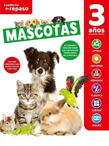 CUADERNO DE REPASO TEMÁTICO LUMINISCENTE 3 AÑOS MASCOTAS | 9788491787884 | VARIOS | Librería Castillón - Comprar libros online Aragón, Barbastro