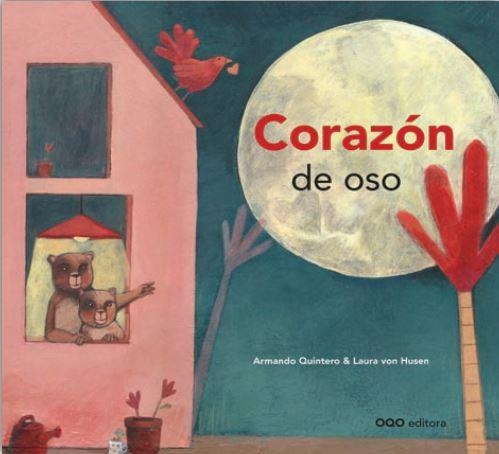 CORAZÓN DE OSO | 9788498716245 | QUINTERO, ARMANDO/ VON HUSEN, LAURA | Librería Castillón - Comprar libros online Aragón, Barbastro