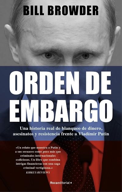 Orden de embargo. Una historia real de blanqueo de dinero, asesinatos y resisten | 9788419283108 | Bill Browder | Librería Castillón - Comprar libros online Aragón, Barbastro