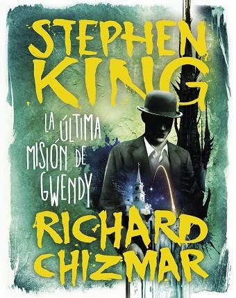 La última misión de Gwendy (Trilogía La caja de botones de Gwendy 3) | 9788491296331 | Richard Chizmar Stephen King | Librería Castillón - Comprar libros online Aragón, Barbastro