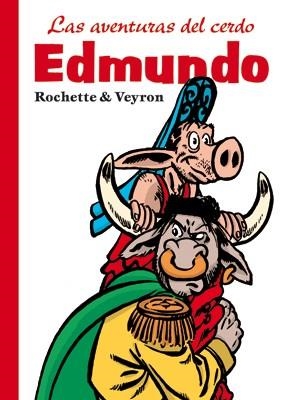 AVENTURAS DEL CERDO EDMUNDO, LAS | 9788478338542 | ROCHETTE, JEAN-MARC | Librería Castillón - Comprar libros online Aragón, Barbastro