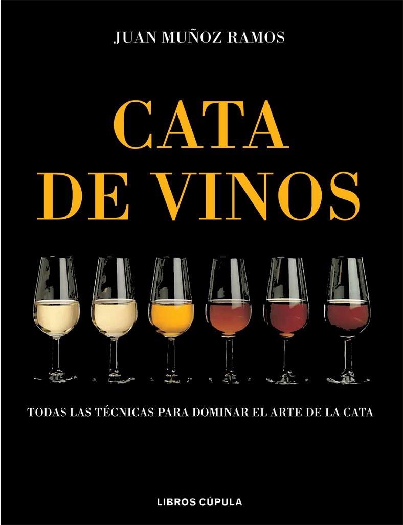 CATA DE VINOS | 9788448047108 | MUÑOZ RAMOS, JUAN | Librería Castillón - Comprar libros online Aragón, Barbastro