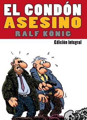 CONDON ASESINO, EL "INTEGRAL" | 9788415724933 | KÖNIG, RALF | Librería Castillón - Comprar libros online Aragón, Barbastro