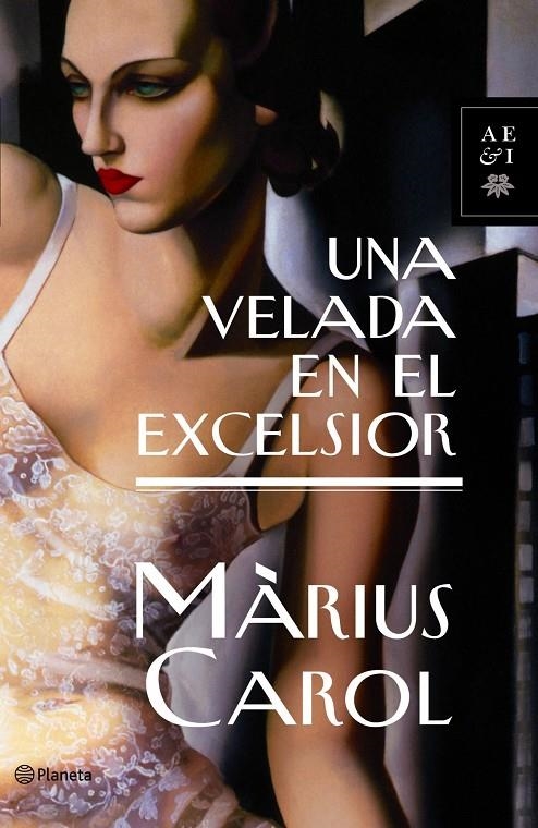 UNA VELADA EN EL EXCELSIOR | 9788408066033 | CAROL, MARIUS | Librería Castillón - Comprar libros online Aragón, Barbastro