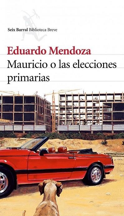 MAURICIO O LAS ELECCIONES PRIMARIAS (TAPA DURA) | 9788432212215 | MENDOZA, EDUARDO | Librería Castillón - Comprar libros online Aragón, Barbastro