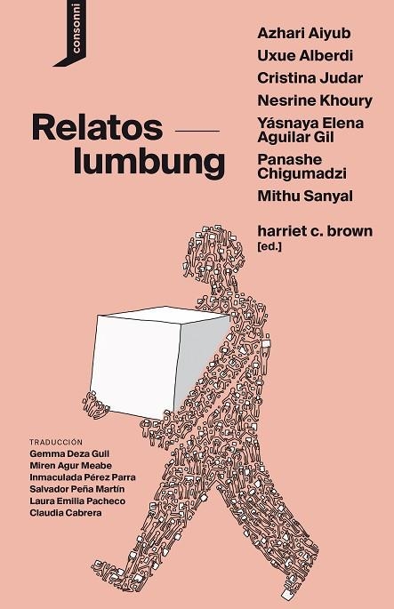 Relatos lumbung | 9788416205851 | Aiyub, Azhari / Alberdi, Uxue ; Judar, Cristina ; Khoury, Nesrine ; Aguilar Gil, Yásnaya Elena ; Chi | Librería Castillón - Comprar libros online Aragón, Barbastro