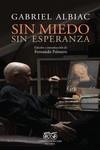 Sin miedo, sin esperanza | 9788412533477 | ALBIAC, GABRIEL | Librería Castillón - Comprar libros online Aragón, Barbastro