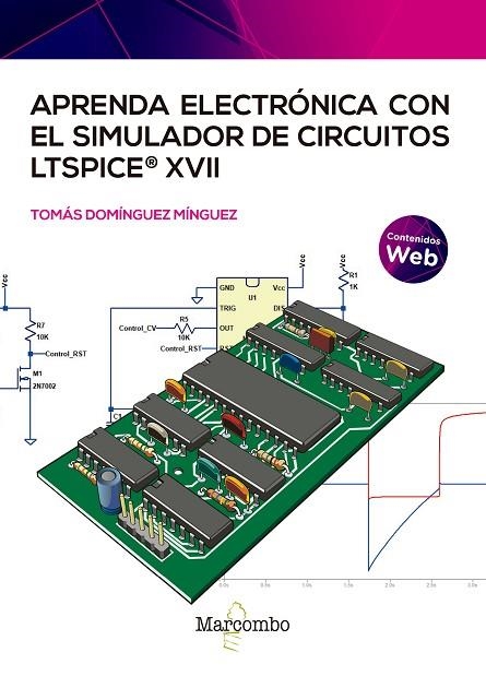 Aprenda electrónica con el simulador de circuitos LTspice XVII | 9788426734211 | Domínguez Minguez, Tomás | Librería Castillón - Comprar libros online Aragón, Barbastro