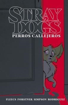 STRAY DOGS (PERROS CALLEJEROS) | 9788467955279 | FLEECS, TONY ; FORSTNER, TRISH | Librería Castillón - Comprar libros online Aragón, Barbastro