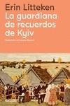 La guardiana de recuerdos de Kyiv | 9788419311078 | LITTEKEN, ERIN; | Librería Castillón - Comprar libros online Aragón, Barbastro