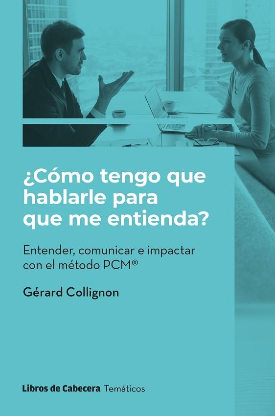 ¿Cómo tengo que hablarle para que me entienda? | 9788412459906 | COLLIGNON, GERARD | Librería Castillón - Comprar libros online Aragón, Barbastro