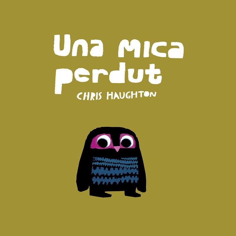 Una mica perdut (Llibre de cartró) | 9788417673185 | HAUGHTON,CHRIS | Librería Castillón - Comprar libros online Aragón, Barbastro