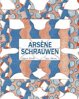 ARSèNE SCHRAUWEN INTEGRAL | 9788416167630 | SCHRAUWEN,OLIVIER | Librería Castillón - Comprar libros online Aragón, Barbastro