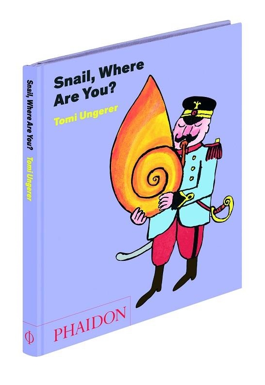 SNAIL WHERE ARE YOU | 9780714867991 | UNGERER, TOMI | Librería Castillón - Comprar libros online Aragón, Barbastro