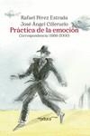 Práctica de la emoción | 9788412551334 | CILLERUELO, JOSE ANGEL;PEREZ ESTRADA, RA | Librería Castillón - Comprar libros online Aragón, Barbastro