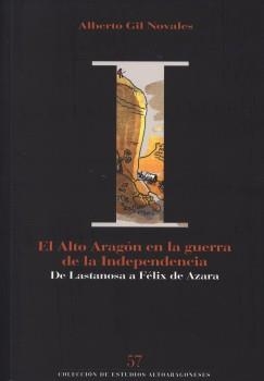 El Alto Aragón en la guerra de la Independencia : de Lastanosa a Félix de Azara | 9788481272048 | Gil Novales, Alberto | Librería Castillón - Comprar libros online Aragón, Barbastro