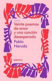 VEINTE POEMAS DE AMOR Y UNA CANCION DESESPERADA | 9786075575605 | Librería Castillón - Comprar libros online Aragón, Barbastro