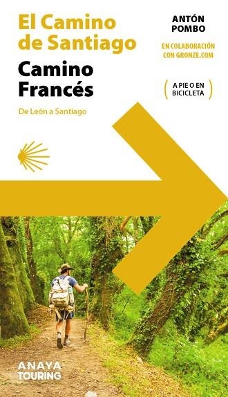 El Camino de Santiago. Camino Francés (de León a Santiago) | 9788491585244 | Pombo Rodríguez, Antón | Librería Castillón - Comprar libros online Aragón, Barbastro