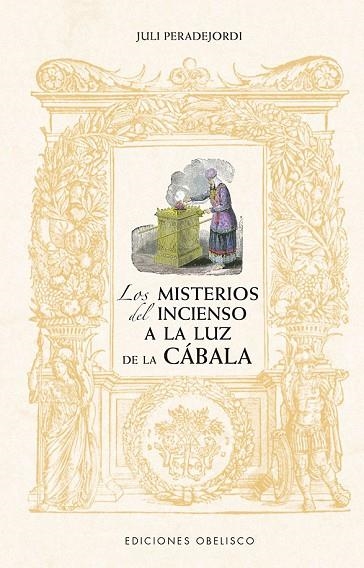 Los misterios del incienso a la luz de la cábala (N.E.) | 9788491118794 | Peradejordi, Juli | Librería Castillón - Comprar libros online Aragón, Barbastro