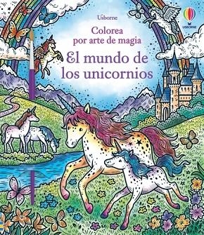 EL MUNDO DE LOS UNICORNIOS COLOREA ARTE | 9781803703572 | Wheatley, Abigail | Librería Castillón - Comprar libros online Aragón, Barbastro