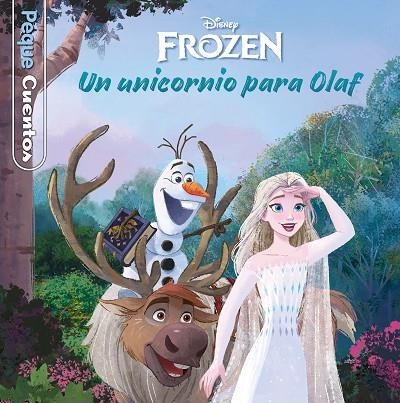 Frozen. Un unicornio para Olaf. Pequecuentos | 9788418939150 | Disney | Librería Castillón - Comprar libros online Aragón, Barbastro