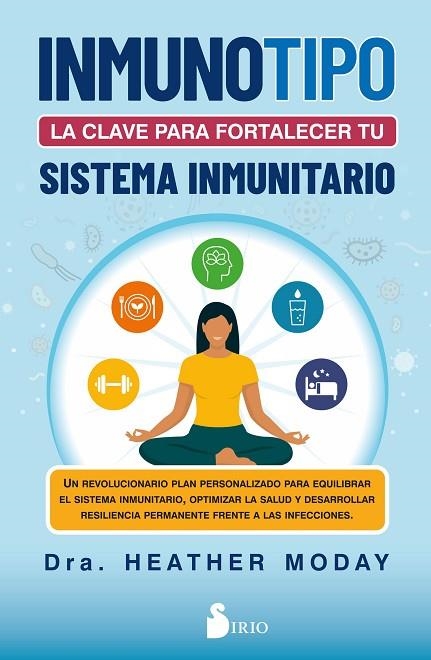 Inmunotipo: la clave para fortalecer tu sistema inmunitario. | 9788419105189 | Moday, Dra. Heather | Librería Castillón - Comprar libros online Aragón, Barbastro