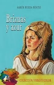 Briznas y azur | 9788419340887 | Rueda Benito, Aaron | Librería Castillón - Comprar libros online Aragón, Barbastro