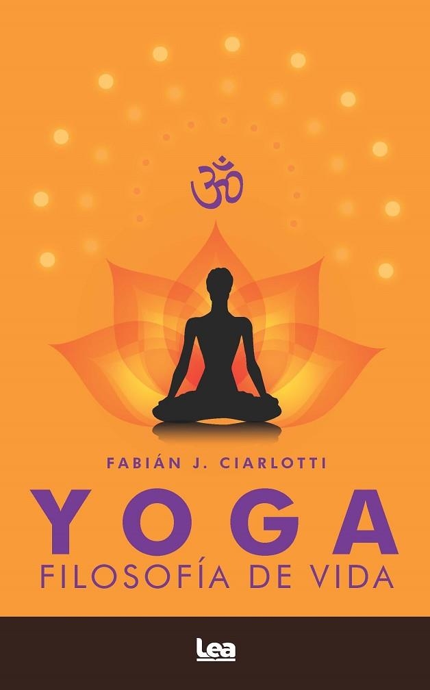 Yoga. Filosofía de vida | 9788418648953 | Fabián Ciarlotti | Librería Castillón - Comprar libros online Aragón, Barbastro