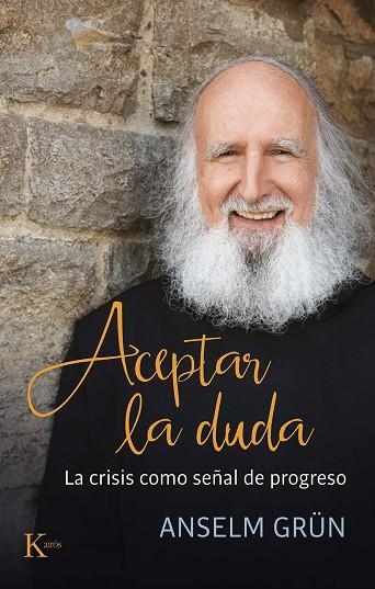 Aceptar la duda | 9788499888408 | Grün, Anselm | Librería Castillón - Comprar libros online Aragón, Barbastro