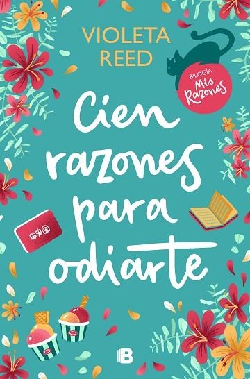 Cien razones para odiarte (Mis razones 1) | 9788466673037 | Violeta Reed | Librería Castillón - Comprar libros online Aragón, Barbastro