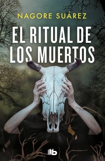 El ritual de los muertos | 9788413145310 | Nagore Suárez | Librería Castillón - Comprar libros online Aragón, Barbastro