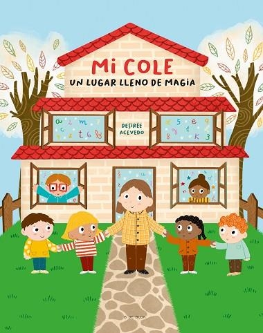 Mi cole, un lugar lleno de magia | 9788418688744 | Desirée Acevedo | Librería Castillón - Comprar libros online Aragón, Barbastro