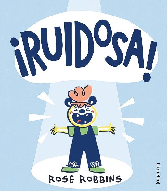 ¡Ruidosa! | 9788491224006 | Robbins, Rose | Librería Castillón - Comprar libros online Aragón, Barbastro