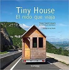 Tiny House | 9788494636790 | SAINT-JOURS, YVAN; THIERY, BRUNO; ROBERT, CÉLIA | Librería Castillón - Comprar libros online Aragón, Barbastro