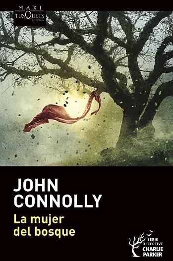 La mujer del bosque | 9788490669716 | Connolly, John | Librería Castillón - Comprar libros online Aragón, Barbastro