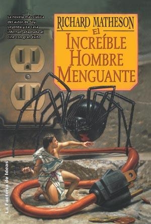 INCREIBLE HOMBRE MENGUANTE, EL | 9788498002232 | MATHESON, RICHARD (1926- ) | Librería Castillón - Comprar libros online Aragón, Barbastro