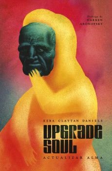 UPGRADE SOUL (ACTUALIZAR ALMA) | 9788467957372 | CLAYTAN DANIELS, EZRA | Librería Castillón - Comprar libros online Aragón, Barbastro