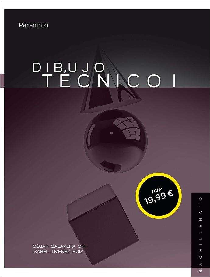 Dibujo técnico I. 1º Bachillerato | 9788428336659 | CALAVERA OPI, CESAR / JIMENEZ RUIZ, ISABEL | Librería Castillón - Comprar libros online Aragón, Barbastro