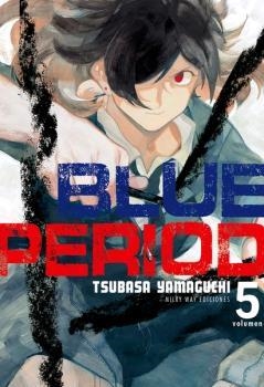 BLUE PERIOD 05 | 9788418222429 | TSUBASA YAMAGUCHI | Librería Castillón - Comprar libros online Aragón, Barbastro