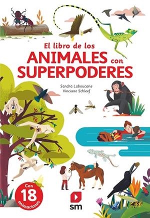 El gran libro de los animales con superpoderes | 9788413922546 | Laboucarie, Sandra | Librería Castillón - Comprar libros online Aragón, Barbastro