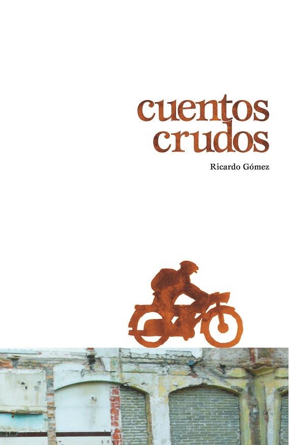 Cuentos crudos | 9788411201117 | Gómez Gil, Ricardo | Librería Castillón - Comprar libros online Aragón, Barbastro