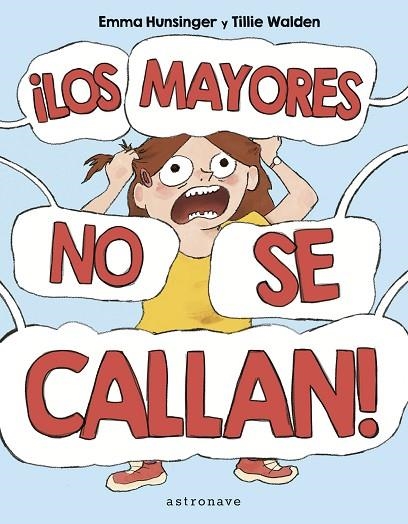 ¡LOS MAYORES NO SE CALLAN! | 9788467957167 | TILLIE WALDEN ; HUNSINGER, EMMA | Librería Castillón - Comprar libros online Aragón, Barbastro