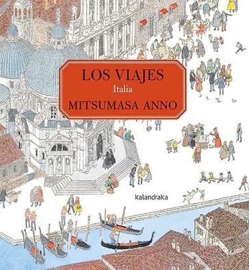 Los viajes. Italia | 9788413431482 | Anno, Mitsumasa | Librería Castillón - Comprar libros online Aragón, Barbastro