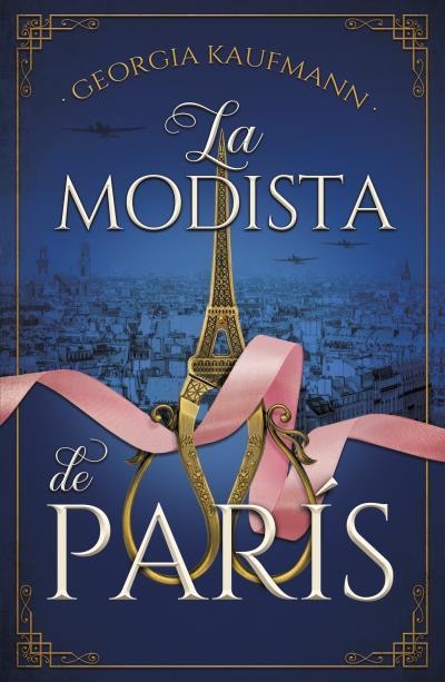 La modista de París | 9788416517848 | KAUFMANN, GEORGIA LOUISE | Librería Castillón - Comprar libros online Aragón, Barbastro