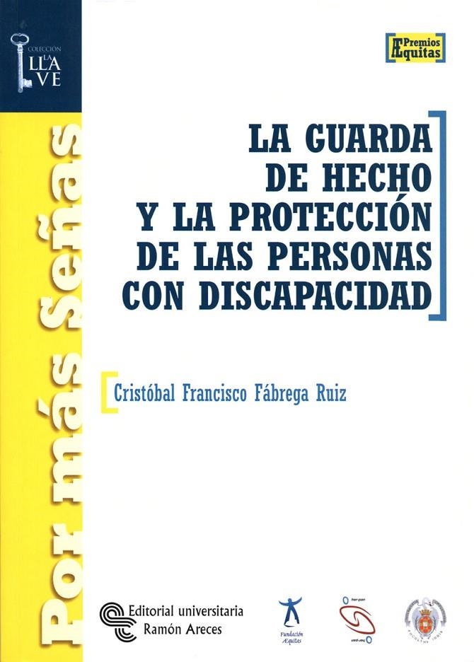 GUARDA DE HECHO Y LA PROTECCION DE LAS PERSONAS CON DISCA | 9788480047579 | FABREGA RUIZ, CRISTOBAL FRANCISCO | Librería Castillón - Comprar libros online Aragón, Barbastro